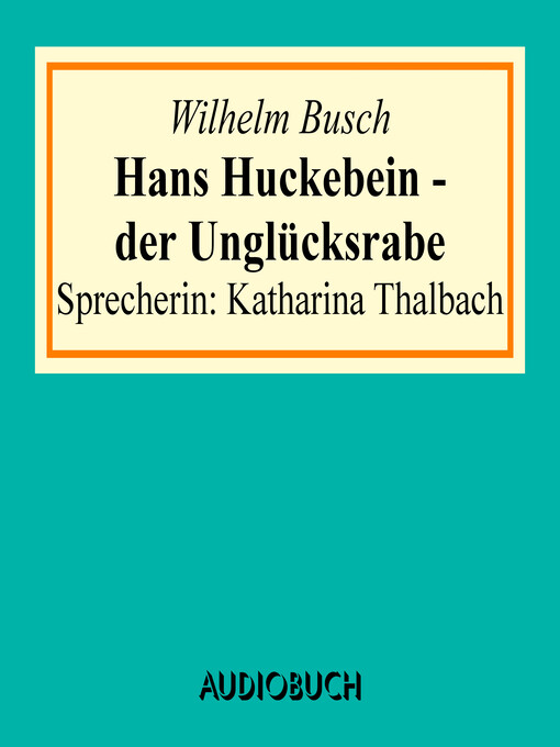 Title details for Hans Huckebein--der Unglücksrabe by Wilhelm Busch - Available